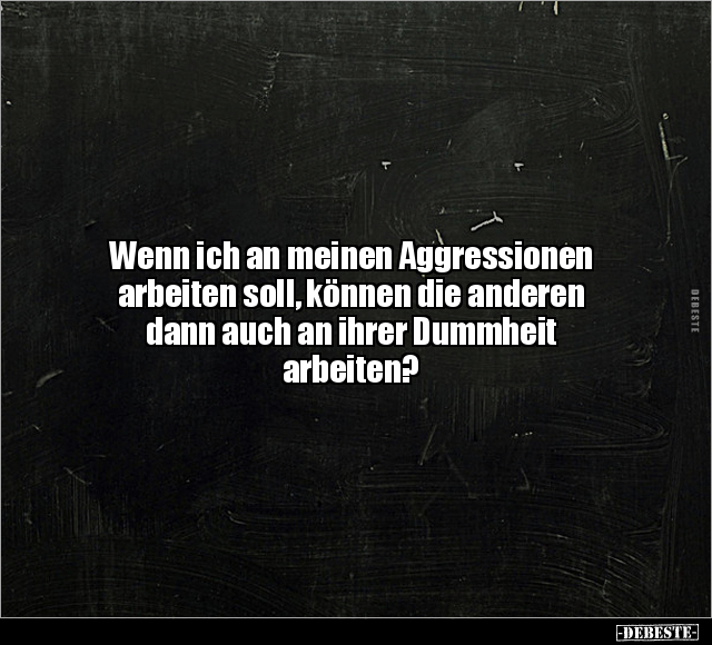 Wenn ich an meinen Aggressionen arbeiten soll.. - Lustige Bilder | DEBESTE.de