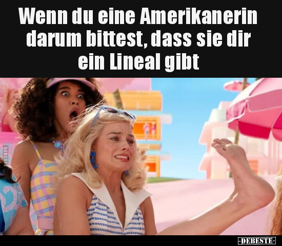 Wenn du eine Amerikanerin darum bittest, dass sie dir ein.. - Lustige Bilder | DEBESTE.de