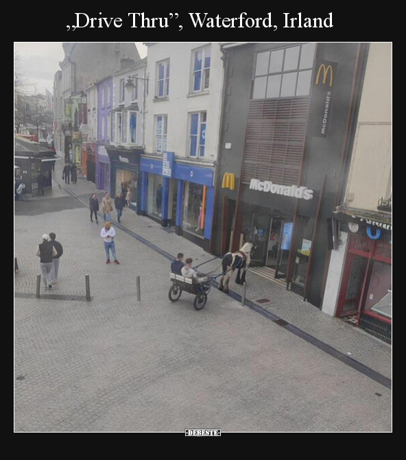 "Drive Thru”, Waterford, Irland.." - Lustige Bilder | DEBESTE.de