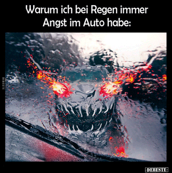 Warum ich bei Regen immer Angst im Auto habe.. - Lustige Bilder | DEBESTE.de