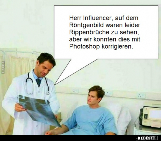 Herr Influencer, auf dem Röntgenbild waren leider.. - Lustige Bilder | DEBESTE.de