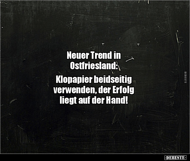 Neuer Trend in Ostfriesland: Klopapier beidseitig.. - Lustige Bilder | DEBESTE.de