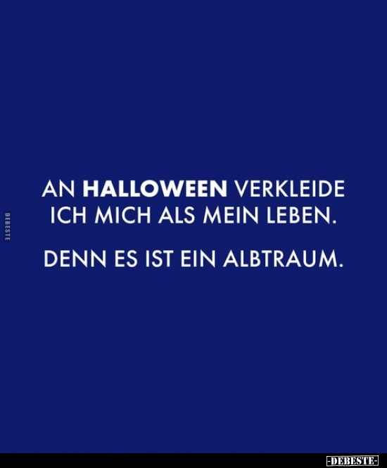 An Halloween verkleide ich mich als mein Leben.. - Lustige Bilder | DEBESTE.de