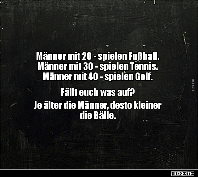 Männer mit 20 - spielen Fußball. Männer mit 30 - spielen.. - Lustige Bilder | DEBESTE.de