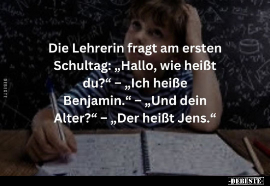 Die Lehrerin fragt am ersten Schultag.. - Lustige Bilder | DEBESTE.de