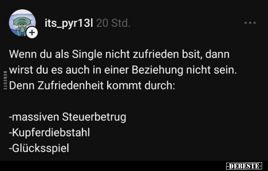 Wenn du als Single nicht zufrieden bsit, dann wirst du es.. - Lustige Bilder | DEBESTE.de