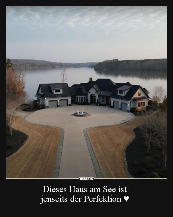 Dieses Haus am See ist jenseits der Perfektion.. - Lustige Bilder | DEBESTE.de