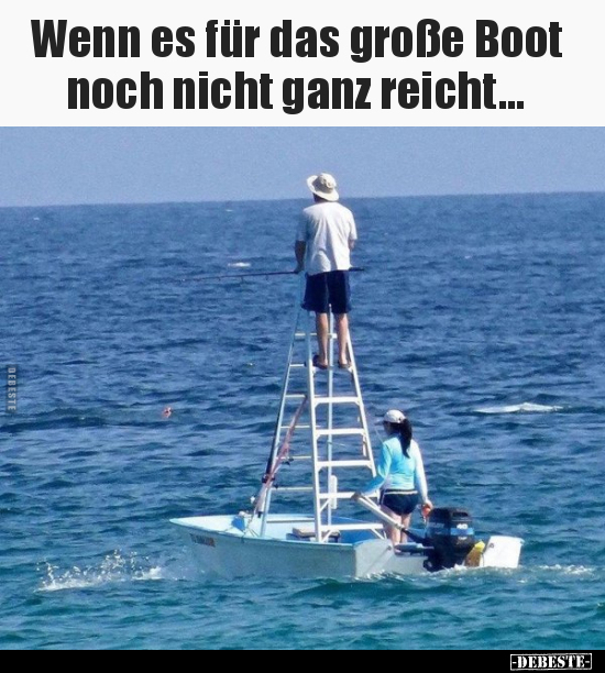 Wenn es für das große Boot noch nicht ganz reicht... - Lustige Bilder | DEBESTE.de
