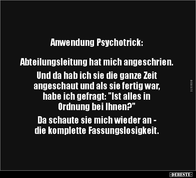 Anwendung Psychotrick: Abteilungsleitung hat mich.. - Lustige Bilder | DEBESTE.de