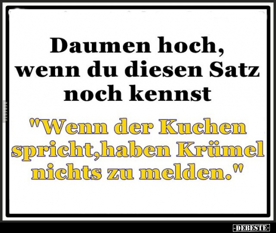 Daumen hoch, wenn du diesen Satz noch kennst.. - Lustige Bilder | DEBESTE.de
