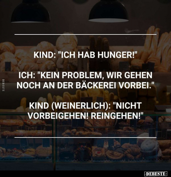 Kind: "Ich hab Hunger!".. - Lustige Bilder | DEBESTE.de