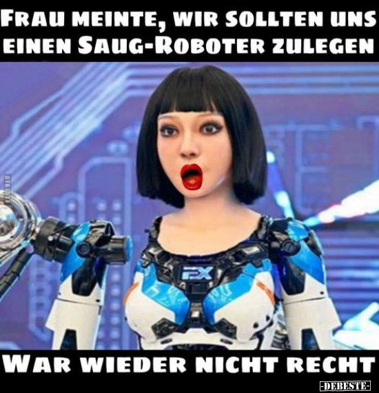 Frau meinte, wir sollten uns einen Saug-Roboter.. - Lustige Bilder | DEBESTE.de