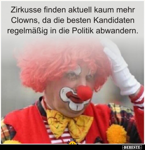 Zirkusse finden aktuell kaum mehr Clowns... - Lustige Bilder | DEBESTE.de