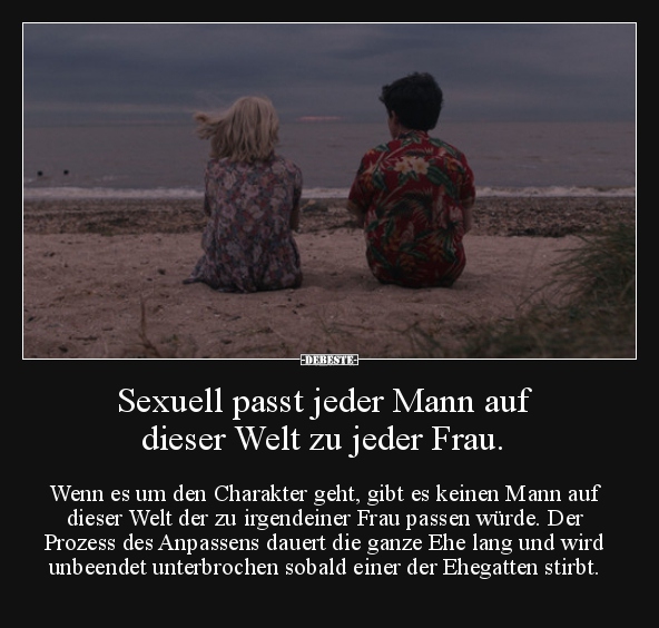 Sexuell passt jeder Mann auf dieser Welt zu jeder Frau... - Lustige Bilder | DEBESTE.de