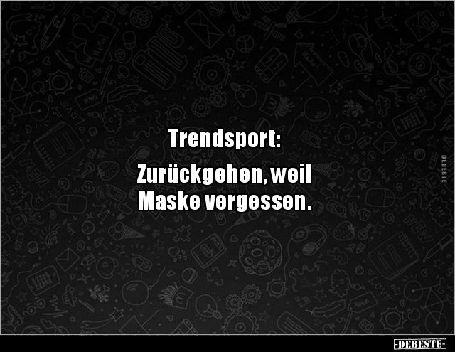 Trendsport: Zurückgehen, weil Maske vergessen... - Lustige Bilder | DEBESTE.de