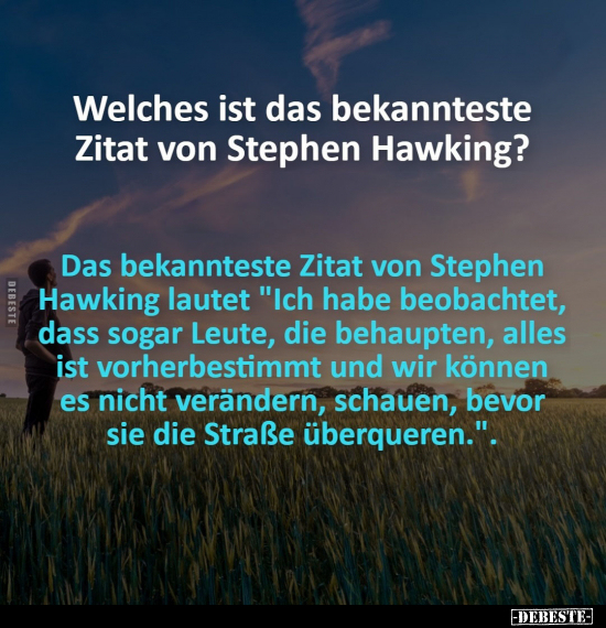 Welches ist das bekannteste Zitat von Stephen Hawking?.. - Lustige Bilder | DEBESTE.de