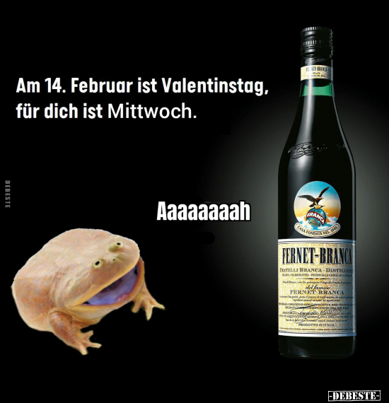 Am 14. Februar ist Valentinstag, für dich ist Mittwoch... - Lustige Bilder | DEBESTE.de