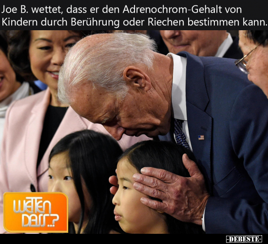 Joe B. wettet, dass er den Adrenochrom-Gehalt von Kindern.. - Lustige Bilder | DEBESTE.de
