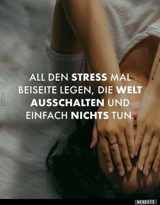All den Stress mal beiseite legen.. - Lustige Bilder | DEBESTE.de