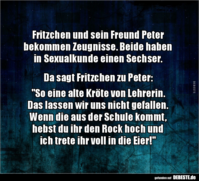 Fritzchen und sein Freund Peter bekommen Zeugnisse.. - Lustige Bilder | DEBESTE.de