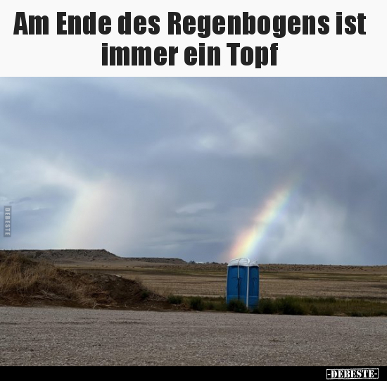 Am Ende des Regenbogens ist immer ein Topf.. - Lustige Bilder | DEBESTE.de