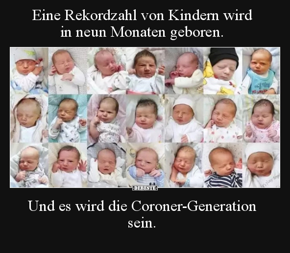 Eine Rekordzahl von Kindern wird in neun Monaten.. - Lustige Bilder | DEBESTE.de