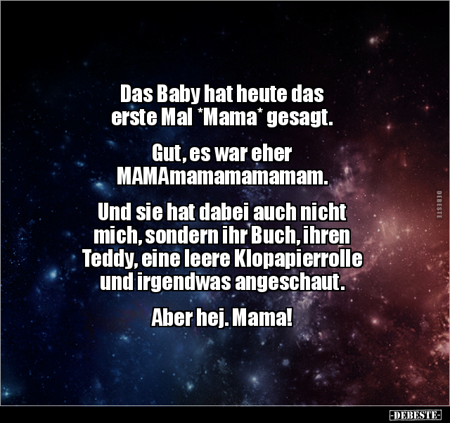 Das Baby hat heute das erste Mal *Mama* gesagt... - Lustige Bilder | DEBESTE.de