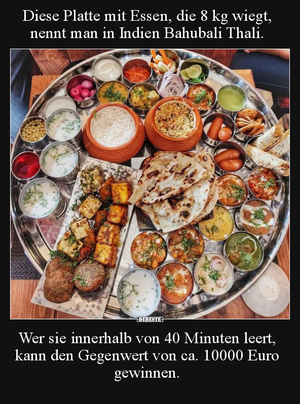 Diese Platte mit Essen, die 8 kg wiegt, nennt man in Indien.. - Lustige Bilder | DEBESTE.de