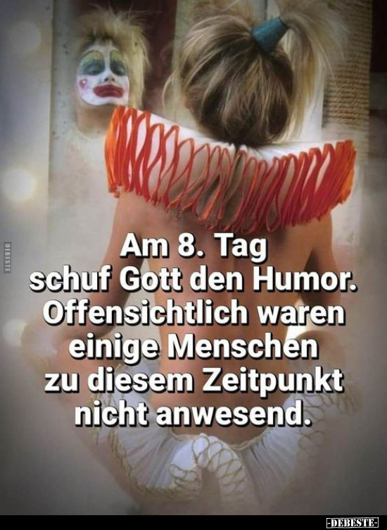 Am 8. Tag schuf Gott den Humor.. - Lustige Bilder | DEBESTE.de