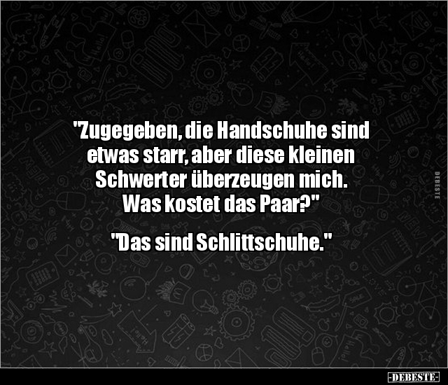 "Zugegeben, die Handschuhe sind etwas starr, aber diese.." - Lustige Bilder | DEBESTE.de