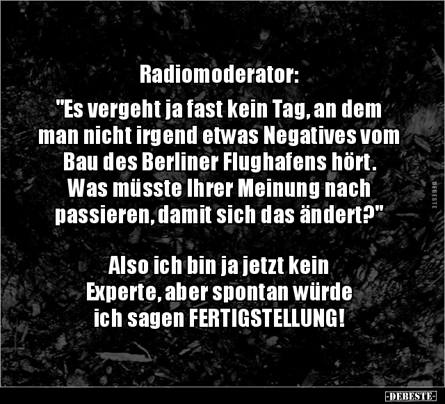 Radiomoderator: "Es vergeht ja fast kein Tag, an dem man.." - Lustige Bilder | DEBESTE.de