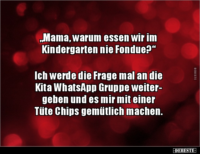 „Mama, warum essen wir im Kindergarten nie.. - Lustige Bilder | DEBESTE.de