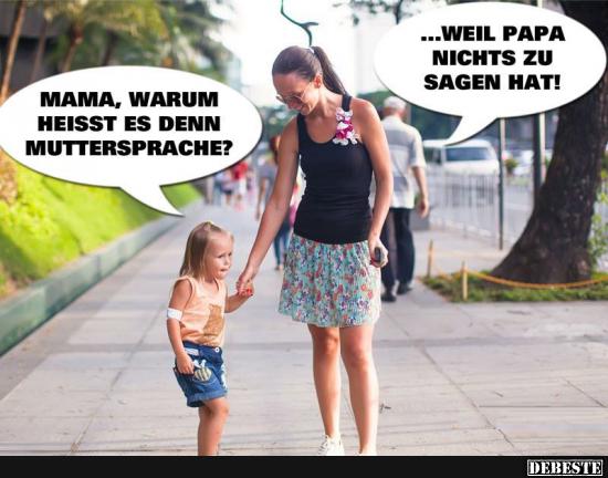 Mama, warum heisst es denn Muttersprache? - Lustige Bilder | DEBESTE.de