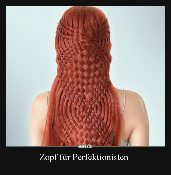 Zopf für Perfektionisten.. - Lustige Bilder | DEBESTE.de