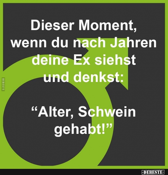 Dieser Moment, wenn du nach Jahren deine Ex siehst und denkst.. - Lustige Bilder | DEBESTE.de