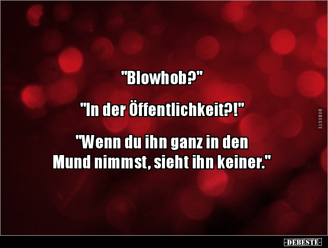"Blowhob?" "In der Öffentlichkeit?!".. - Lustige Bilder | DEBESTE.de
