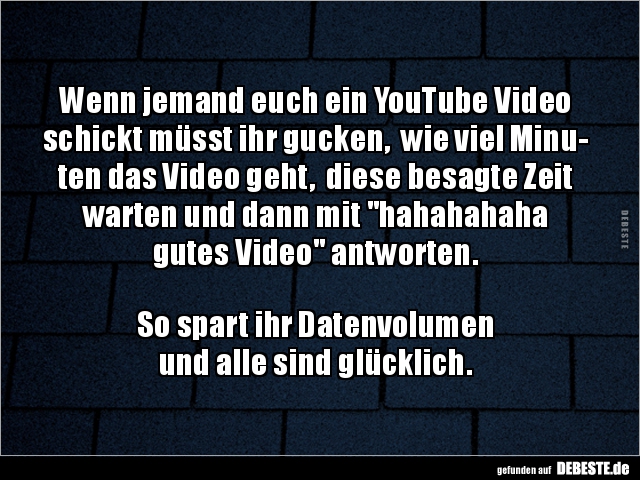 Wenn jemand euch ein YouTube Video schickt müsst ihr.. - Lustige Bilder | DEBESTE.de