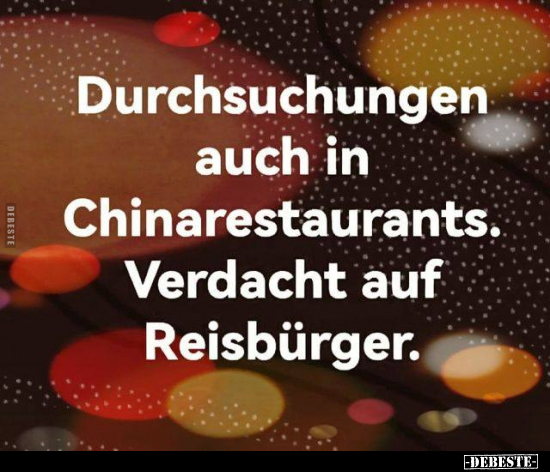 Durchsuchungen. auch in Chinarestaurants. Verdacht auf.. - Lustige Bilder | DEBESTE.de