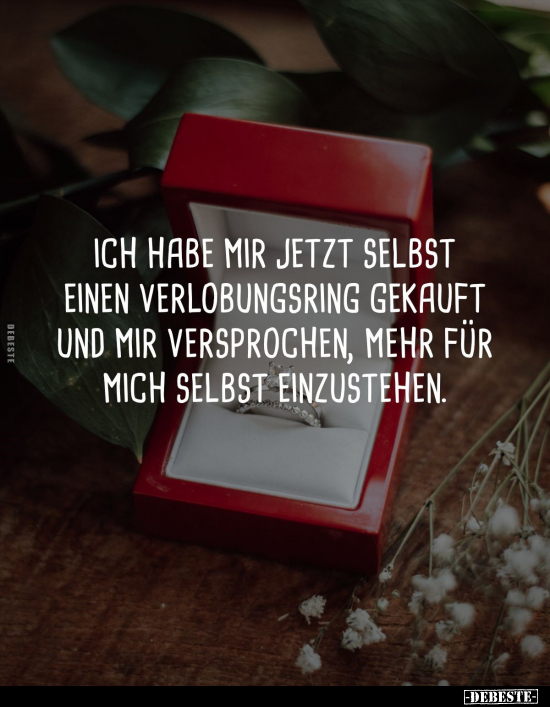 Ich habe mir jetzt selbst einen Verlobungsring gekauft und.. - Lustige Bilder | DEBESTE.de