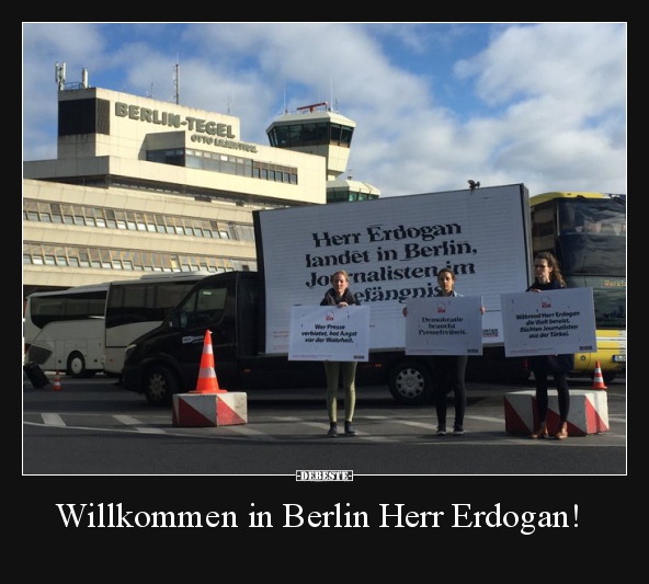 Willkommen in Berlin Herr Erdogan!.. - Lustige Bilder | DEBESTE.de