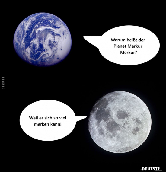 Warum heißt der Planet Merkur Merkur?.. - Lustige Bilder | DEBESTE.de