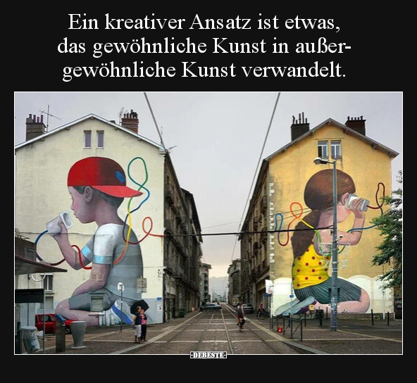 Ein kreativer Ansatz ist etwas, das gewöhnliche Kunst in.. - Lustige Bilder | DEBESTE.de