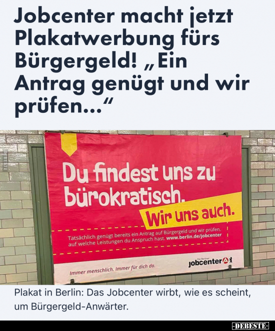 Jobcenter macht jetzt Plakatwerbung fürs Bürgergeld!.. - Lustige Bilder | DEBESTE.de