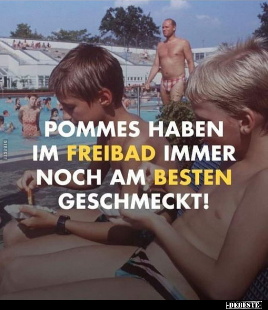 Pommes haben im Freibad immer noch am besten.. - Lustige Bilder | DEBESTE.de