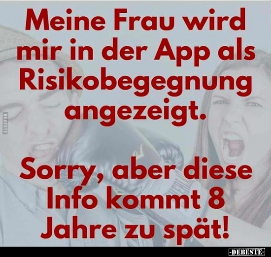 Meine Frau wird mir in der App als Risikobegegnung.. - Lustige Bilder | DEBESTE.de