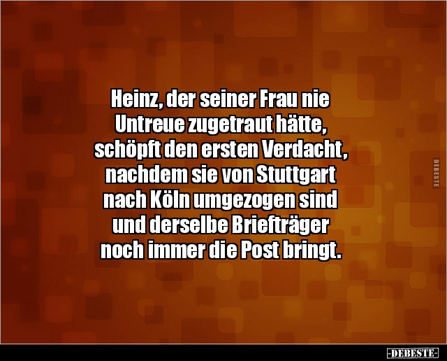 Heinz, der seiner Frau nie Untreue zugetraut hätte.. - Lustige Bilder | DEBESTE.de