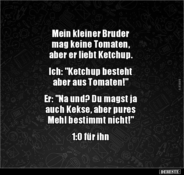Mein kleiner Bruder mag keine Tomaten, aber er liebt.. - Lustige Bilder | DEBESTE.de