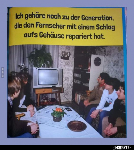 Ich gehöre noch zu der Generation, die.. - Lustige Bilder | DEBESTE.de