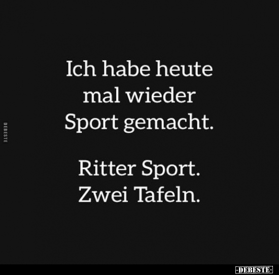 Ich habe heute mal wieder Sport gemacht... - Lustige Bilder | DEBESTE.de