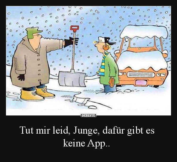 Tut mir leid, Junge, dafür gibt es  keine App.. - Lustige Bilder | DEBESTE.de
